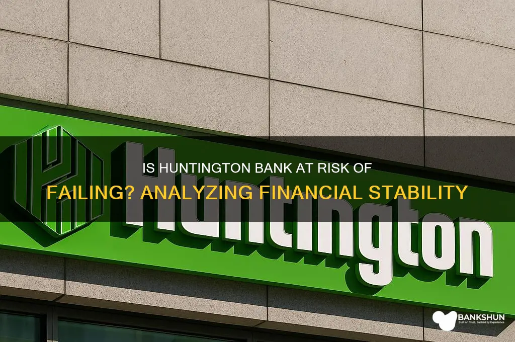 is huntington bank at risk of failing