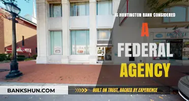 Is Huntington Bank a Federal Agency? Understanding Its Legal Status