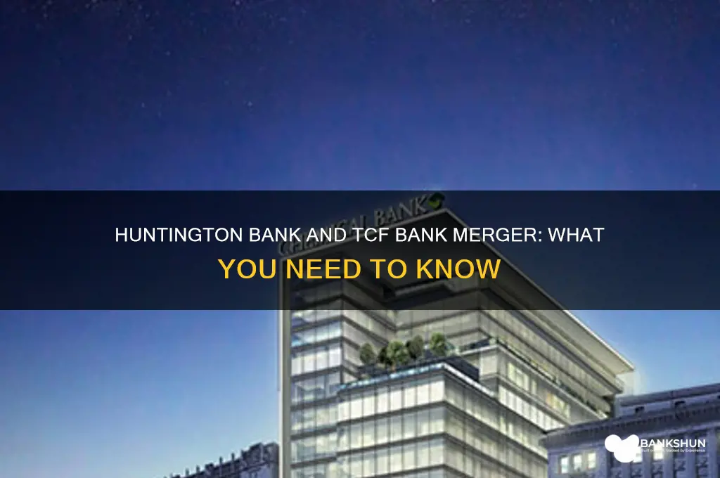 is huntington bank merging with tcf bank