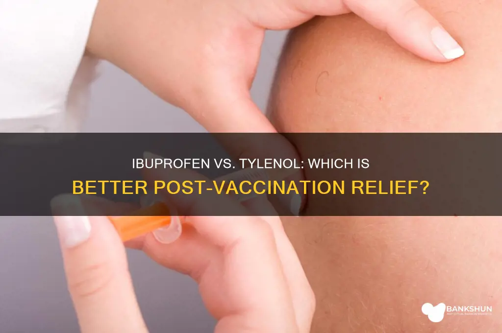 is ibuprofen or tylenol better after vaccines
