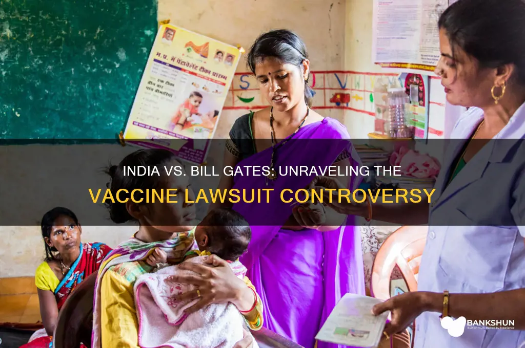 is india suing bill gates over vaccines