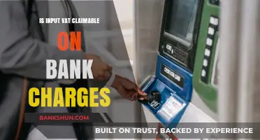 Can You Claim Input VAT on Bank Charges? A Comprehensive Guide