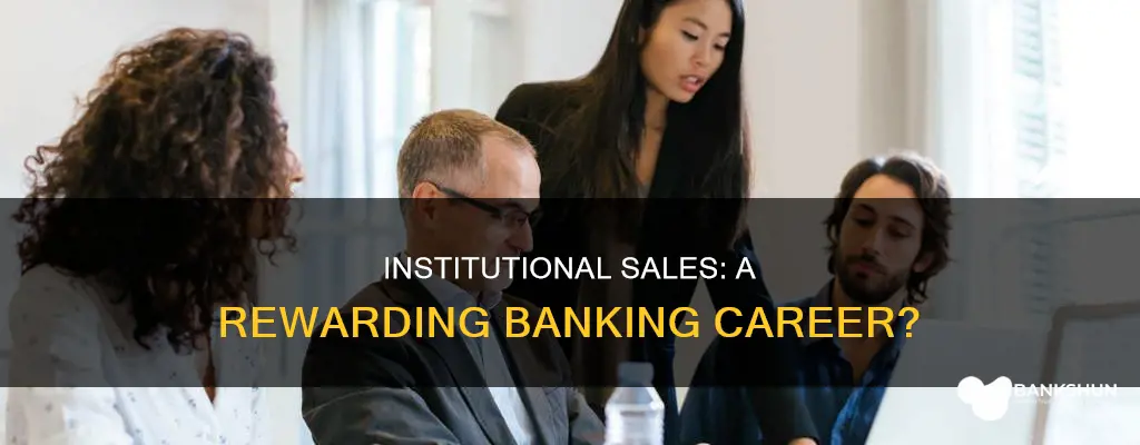 is institutional sales a good career banking