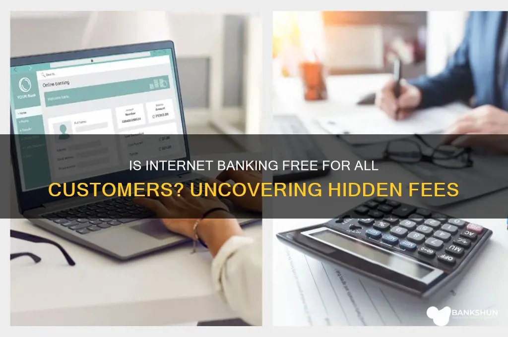 is internet banking free for all customers