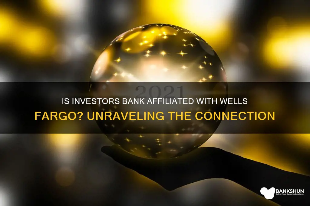 is investors bank affiliated with wells fargo