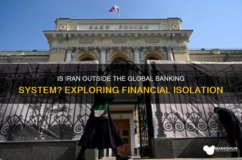 is iran outside the global banking system