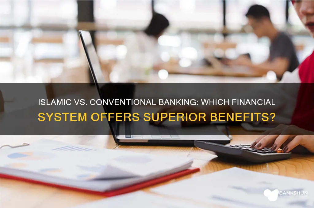 is islamic banking better than conventional banking