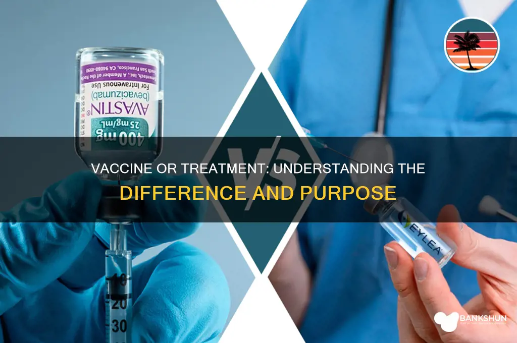 is it a vaccine or a treatment