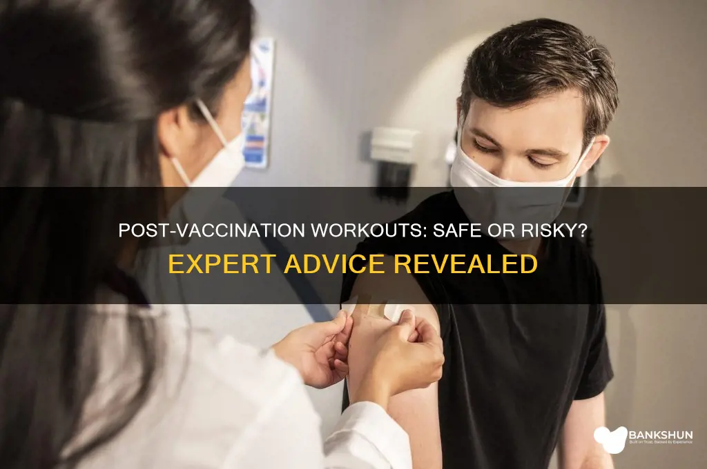 is it advisable to workout after vaccination