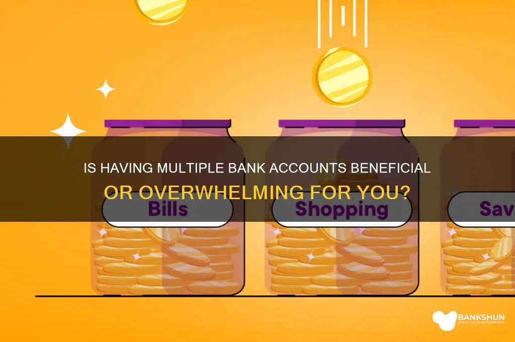 is it bad to have multiple banks