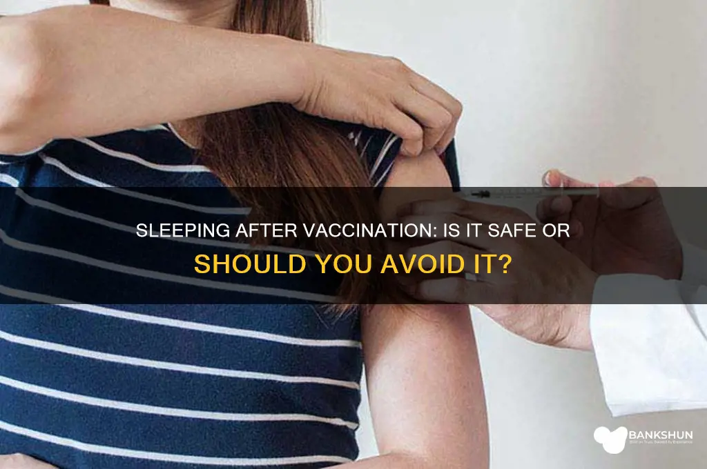 is it bad to sleep after vaccine