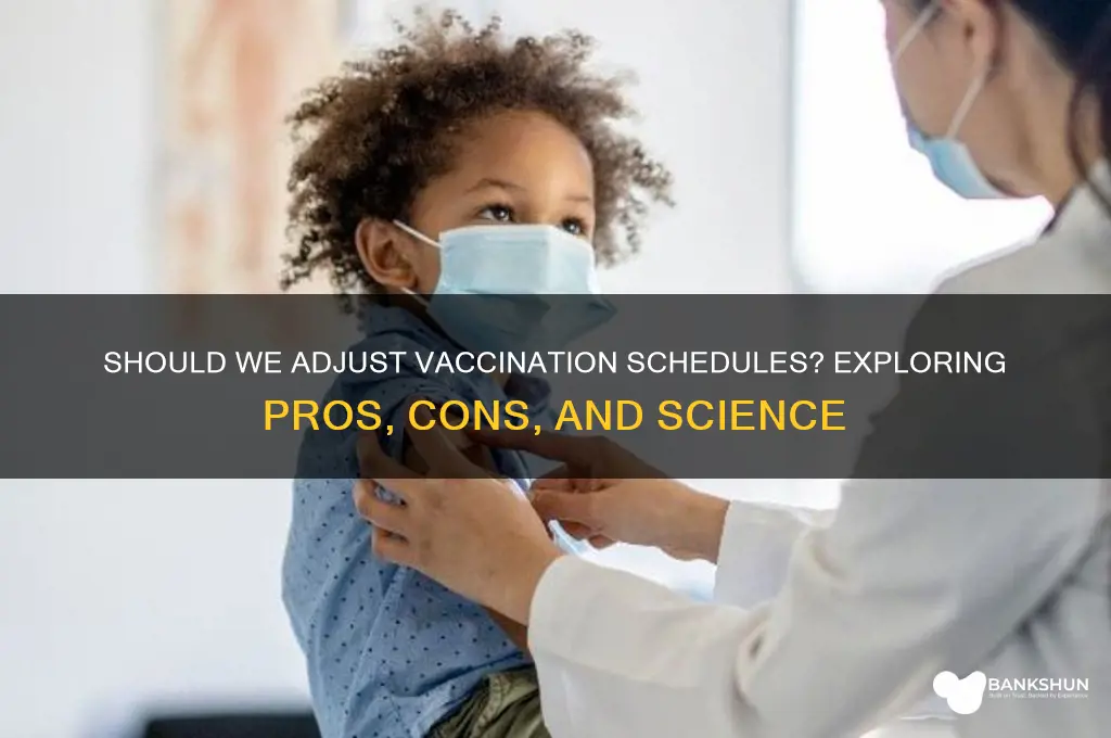 is it better to change vaccination schedule