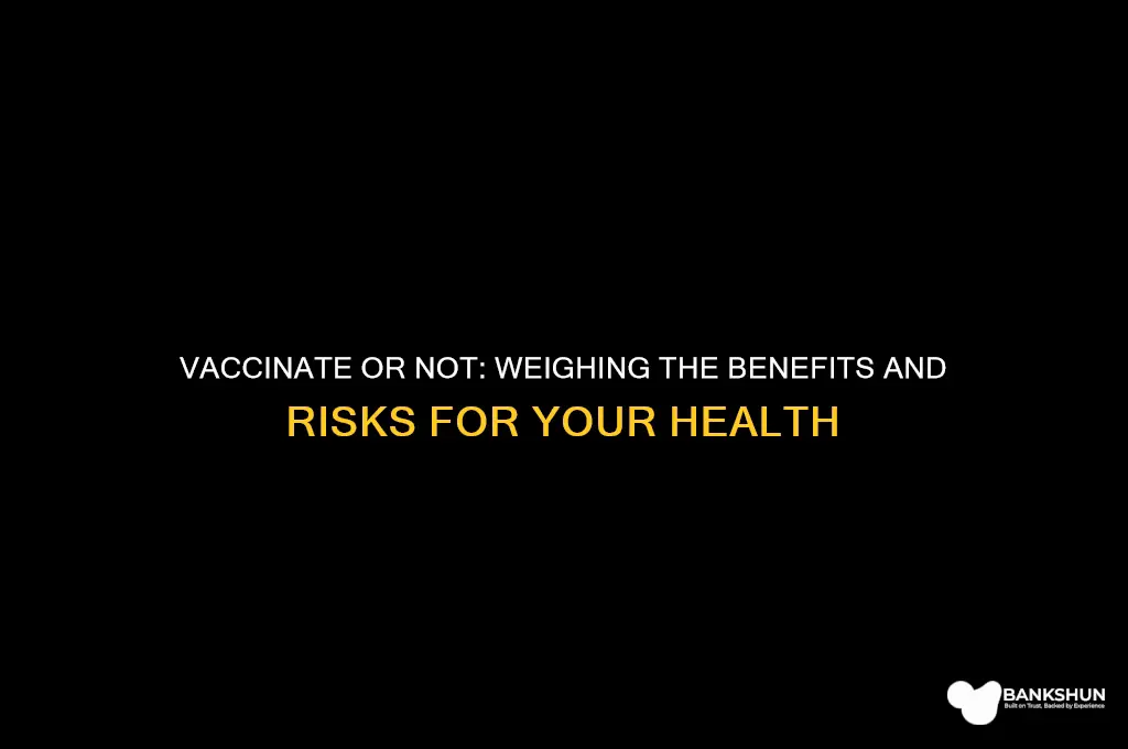 is it better to vaccinate or not