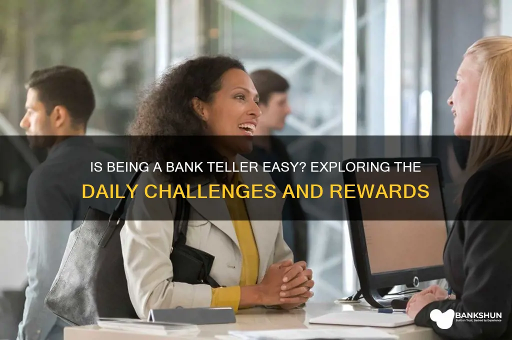 is it easy being a bank teller