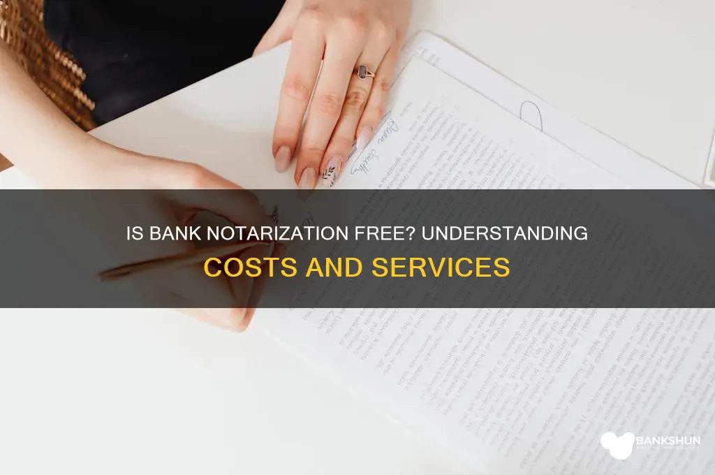 is it free to notorize at bank