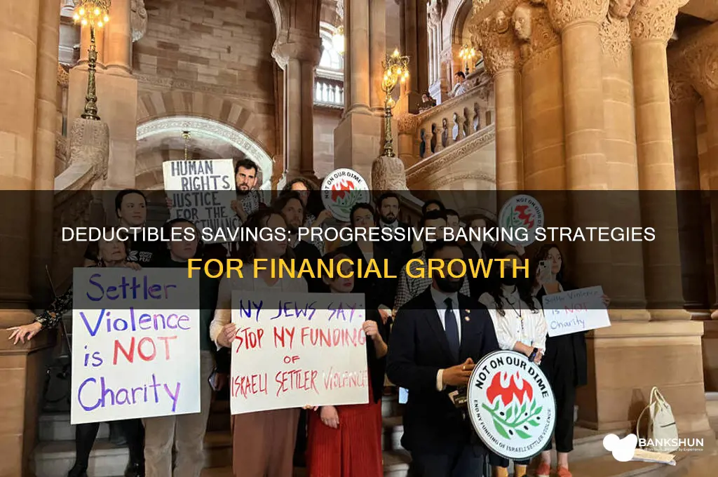 is it good deductibles savings bank progressive