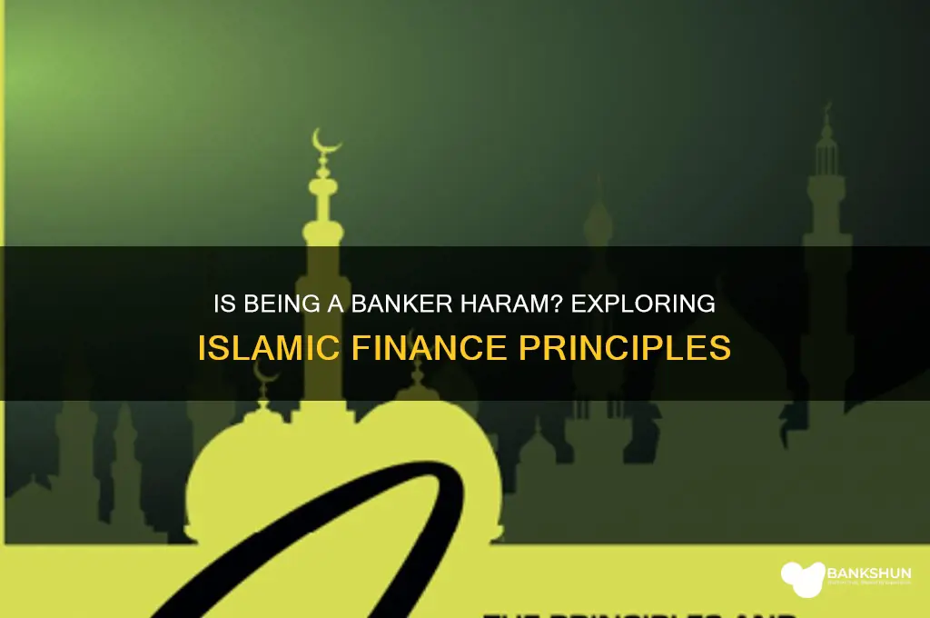 is it haram to be a banker