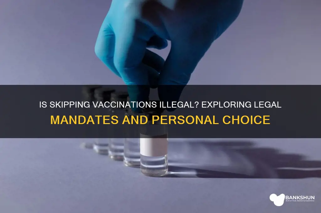 is it illegal not to be vaccinated