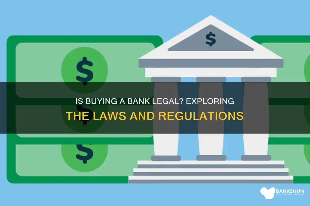 is it illegal to buy a bank
