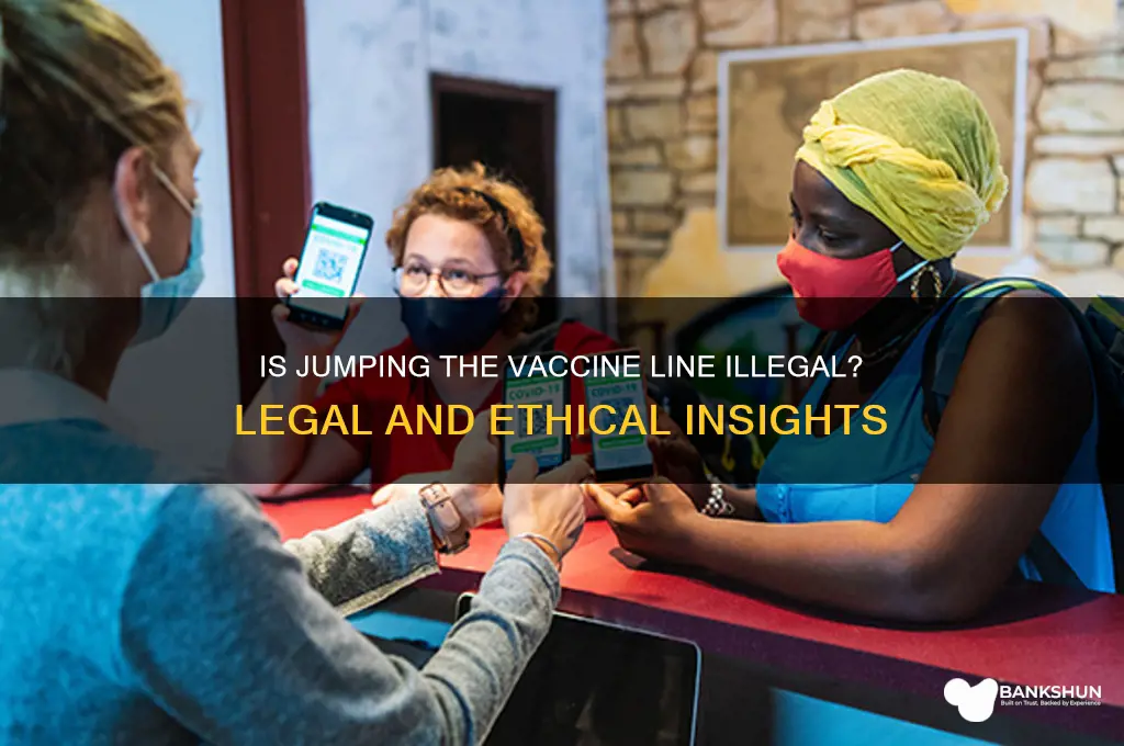 is it illegal to jump vaccine line