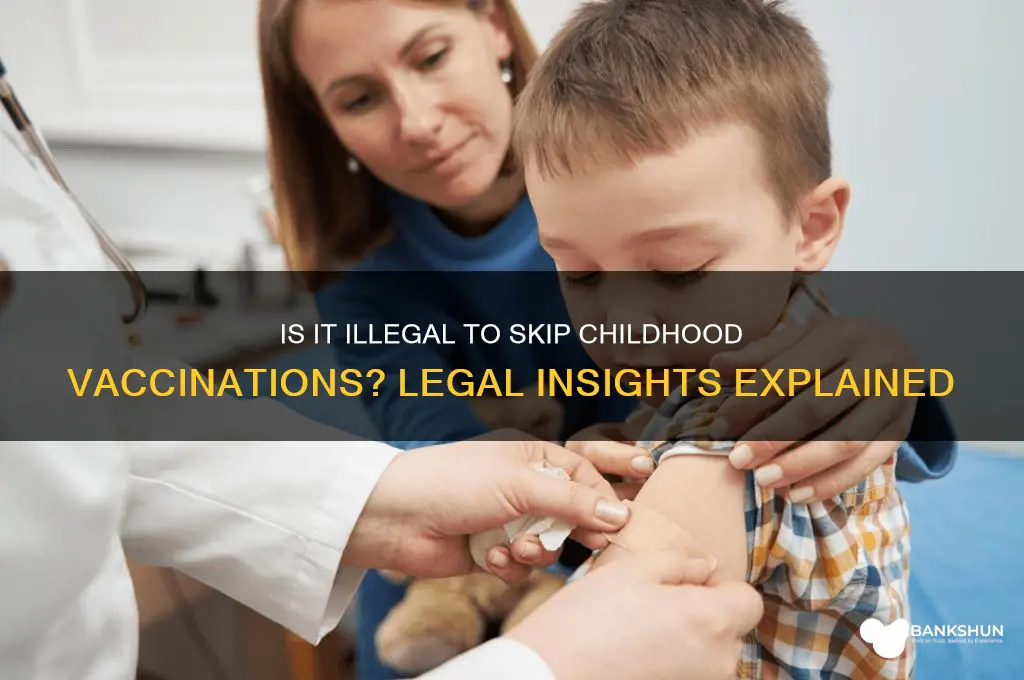 is it illegal to not vaccinate children