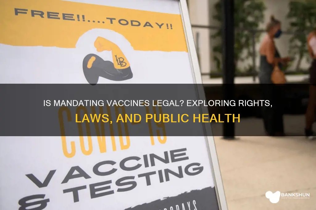 is it legal to madate a vaccine