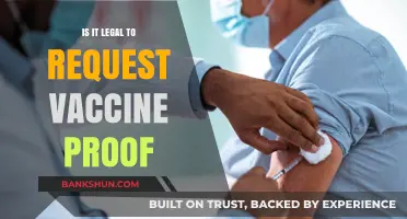 Is Requesting Vaccine Proof Legal? Understanding Your Rights and Responsibilities