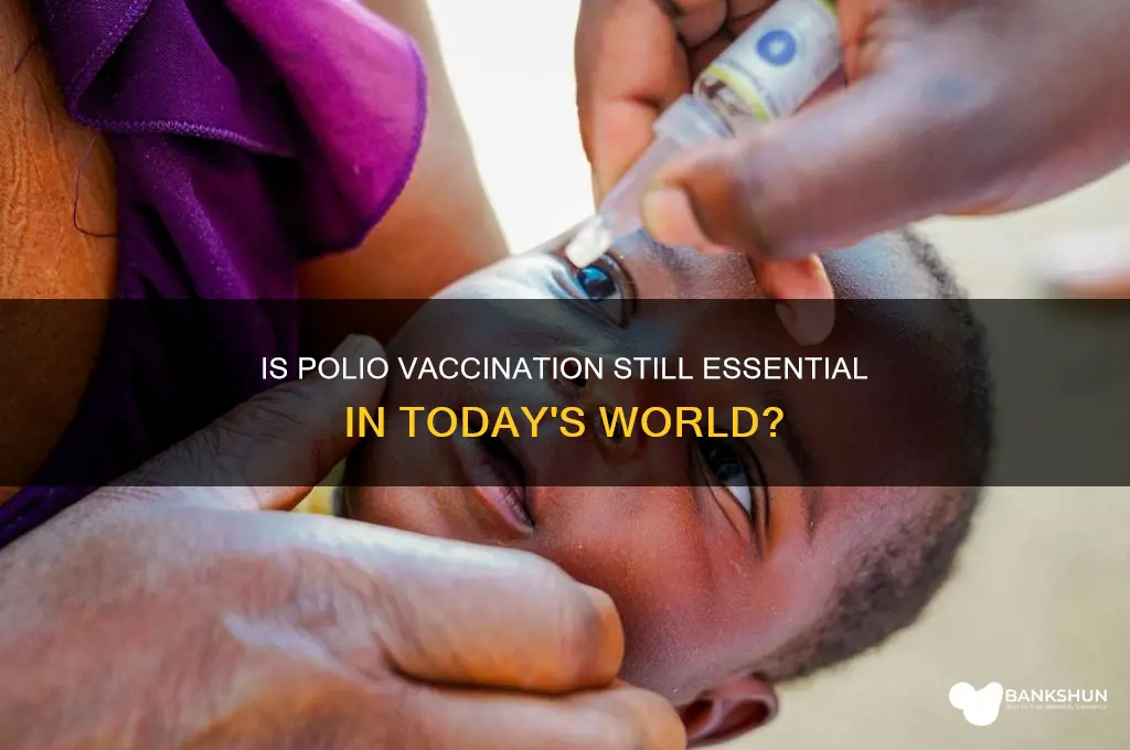 is it necessary to vaccinate for polio