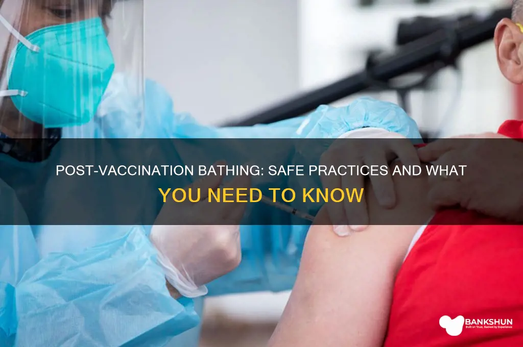 is it ok to bath after vaccination