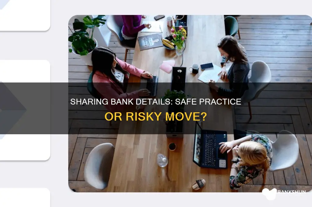 is it ok to share bank details