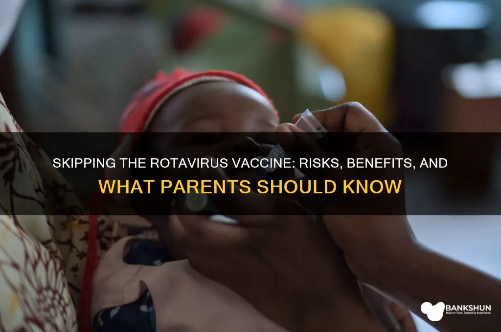 is it ok to skip rotavirus vaccine