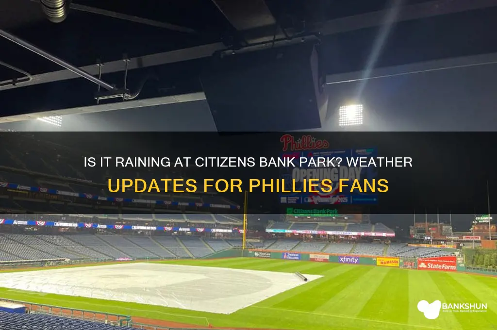 is it raining at citizens bank park