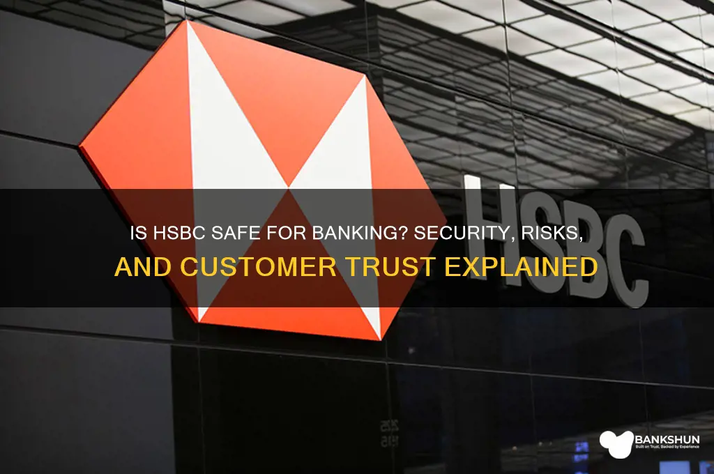 is it safe to bank with hsbc