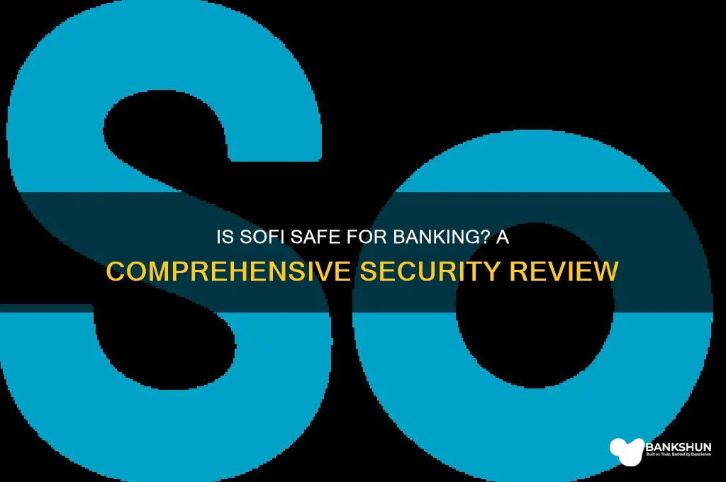 is it safe to bank with sofi