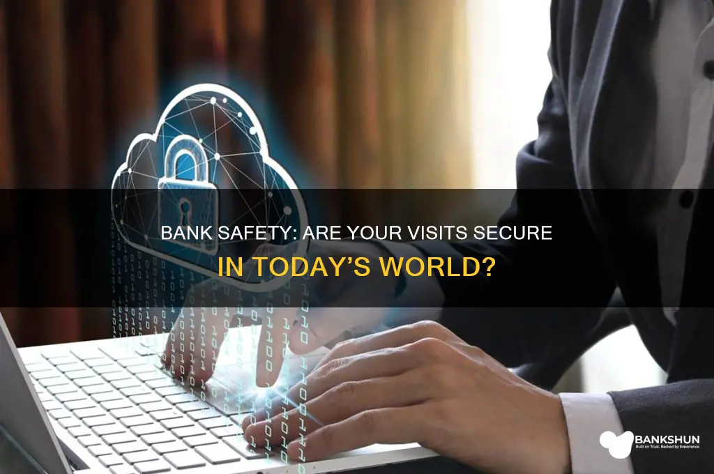 is it safe to go to bank