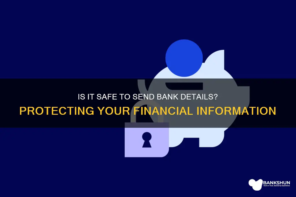 is it safe to send bank details