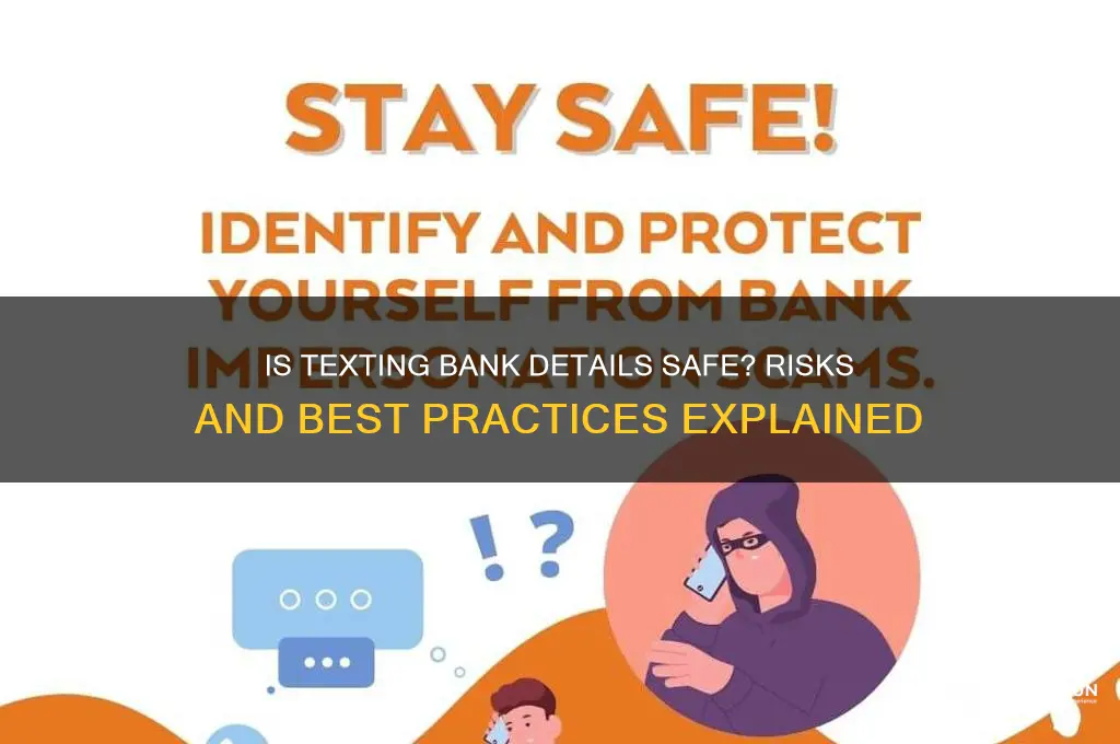 is it safe to text bank details