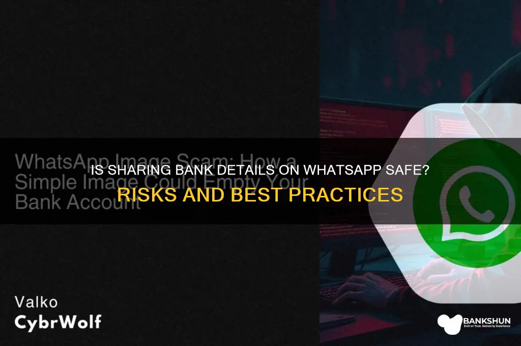 is it safe to whatsapp bank details