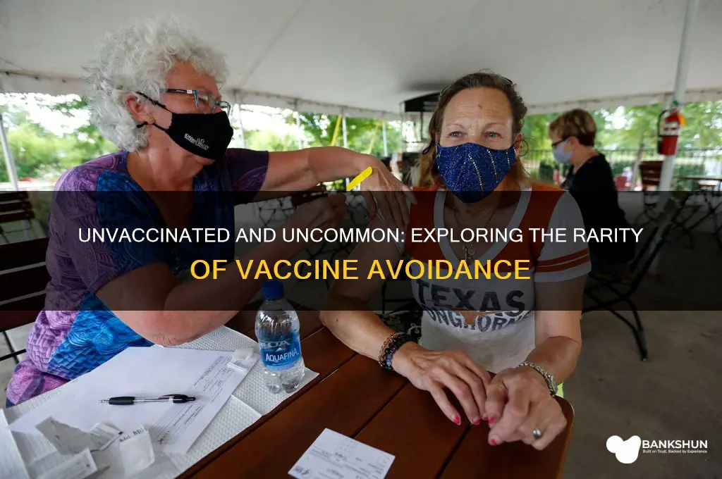 is it uncommon to not be vaccinated