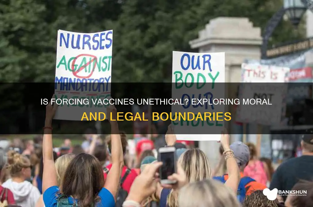 is it unethical to force a vaccine