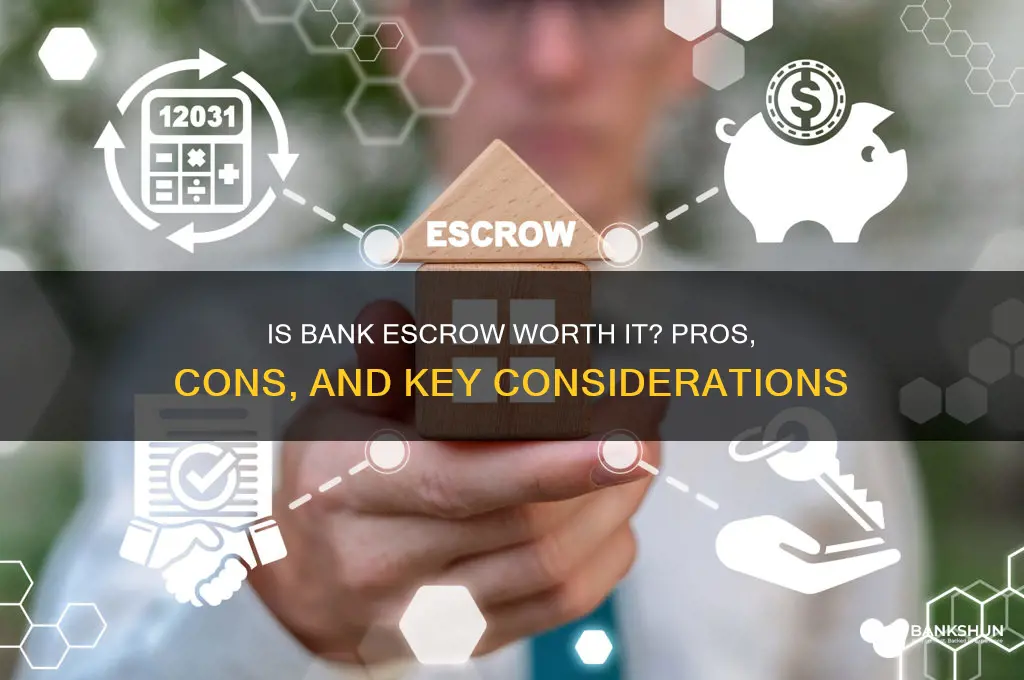is it worth for escrow with bank