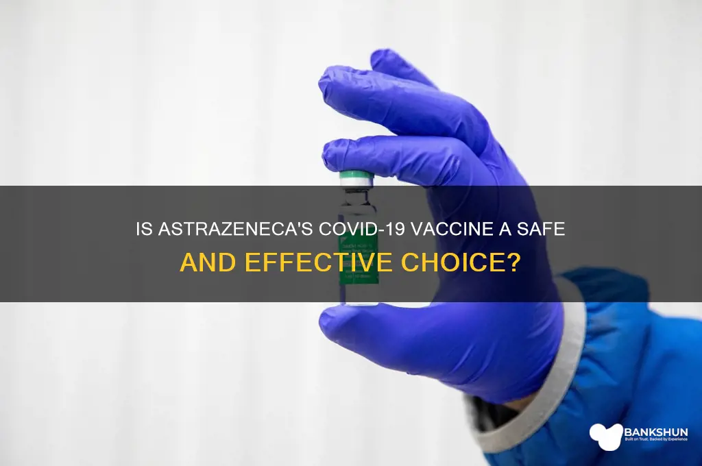 is it worth taking the astrazeneca vaccine