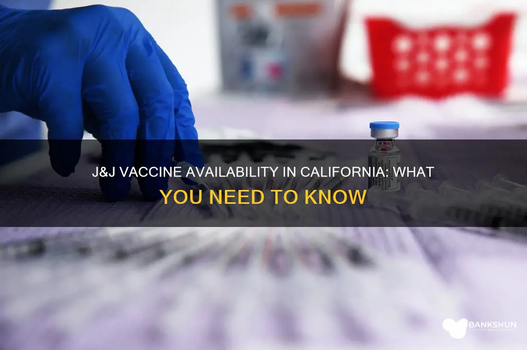 is j&j vaccine available in california