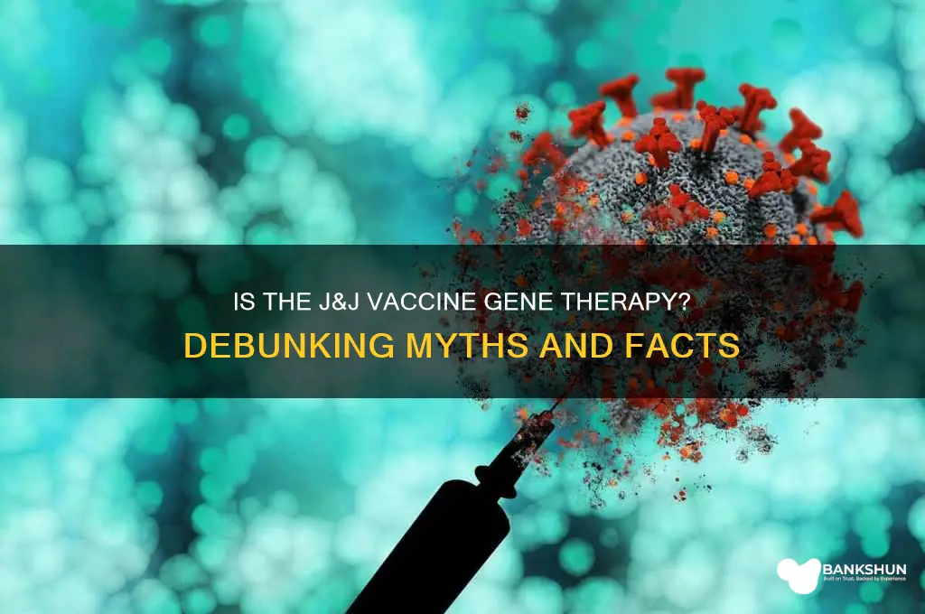 is j and j vaccine gene therapy
