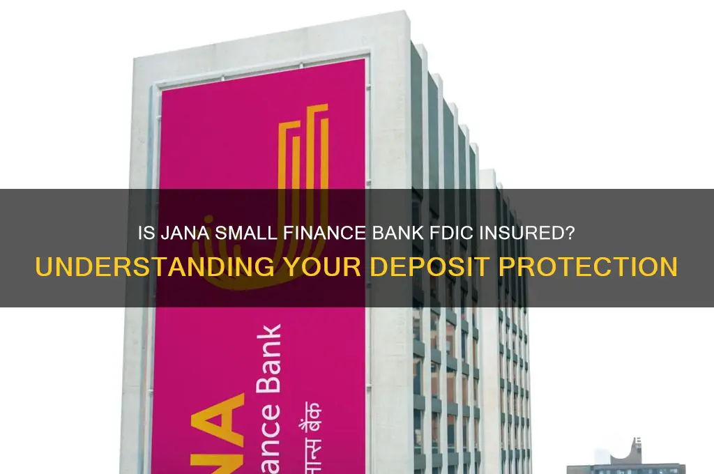 is jana small finance bank fdic insured