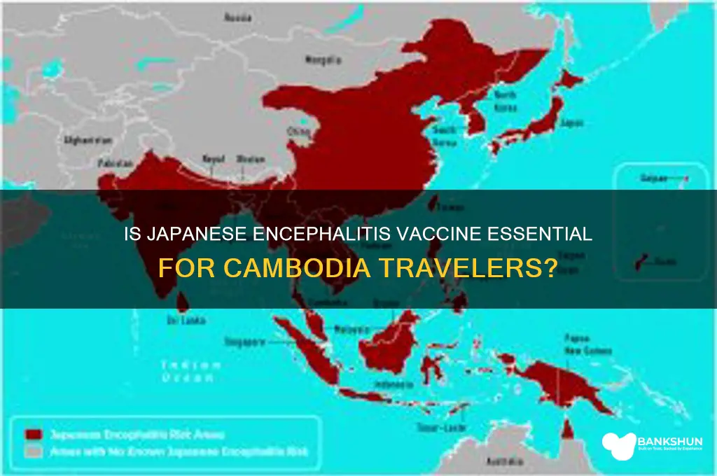 is japanese encephalitis vaccine necessary for cambodia