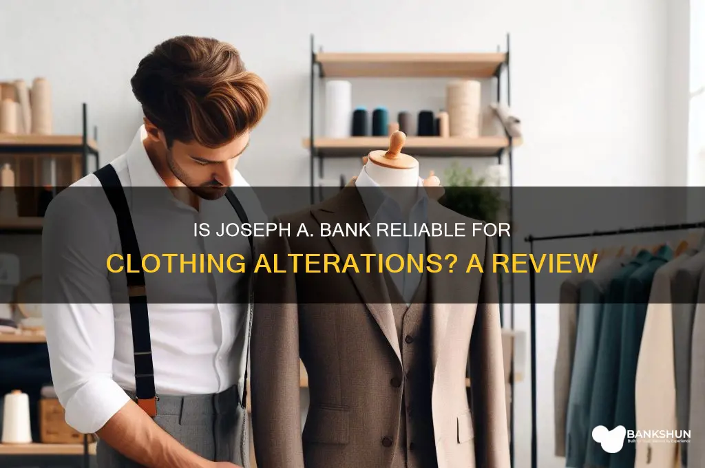 is joseph a bank good for alterations