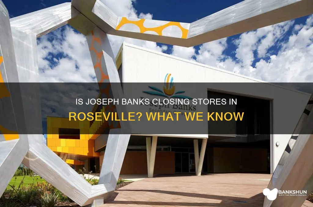 is joseph banks closing stores in roseville