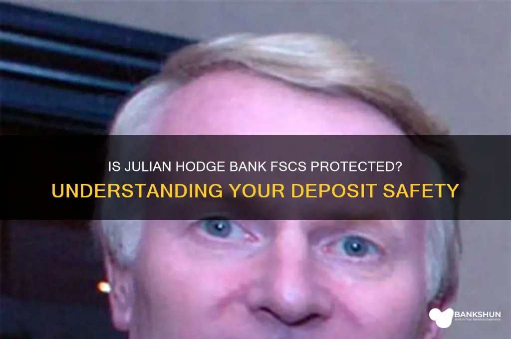 is julian hodge bank covered by fscs