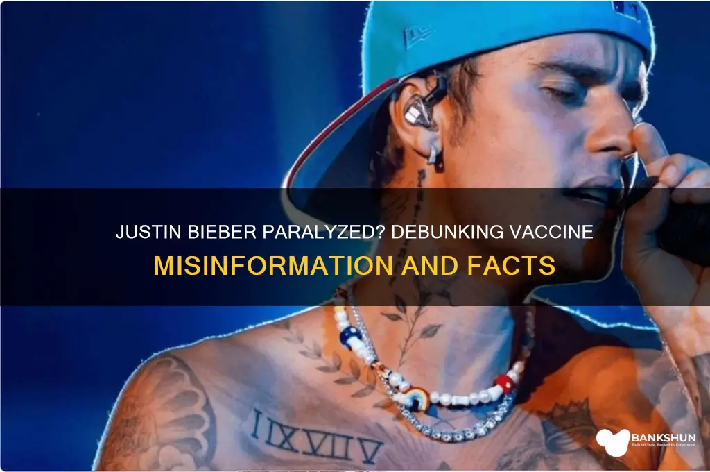 is justin bieber paralyzed due to vaccine